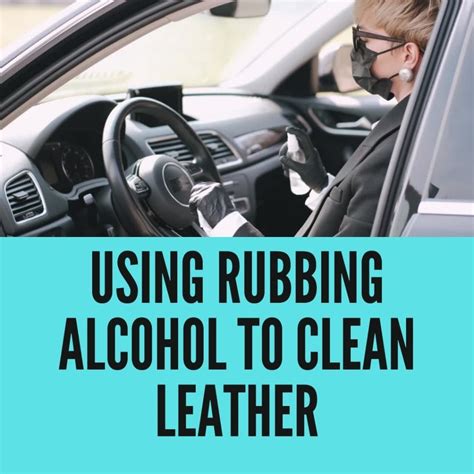 rubbing alcohol for leather